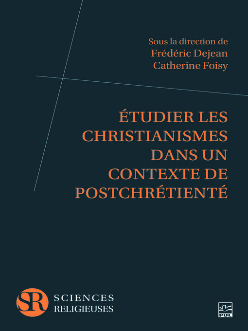 Title details for Étudier les christianismes dans un contexte de postchrétienté by Frédéric Dejean - Available